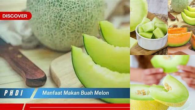 Temukan 7 Manfaat Buah Melon yang Jarang Diketahui!