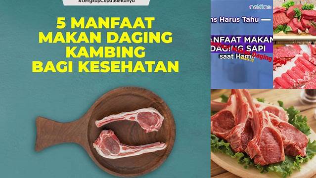 Temukan 10 Manfaat Kesehatan Daging Kambing yang Jarang Diketahui