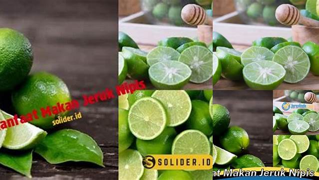 Manfaat Makan Jeruk Nipis yang Jarang Diketahui, Penting untuk Kesehatan Anda