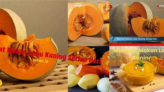Temukan Manfaat Luar Biasa Makan Labu Kuning Setiap Hari yang Jarang Diketahui