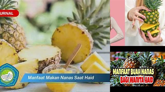 Temukan Manfaat Makan Nanas Saat Haid yang Jarang Diketahui!