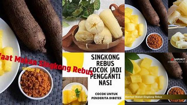 Temukan 7 Manfaat Makan Singkong Rebus yang Jarang Diketahui