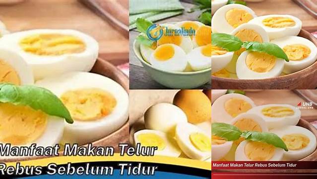 Temukan Rahasia Manfaat Telur Rebus Sebelum Tidur