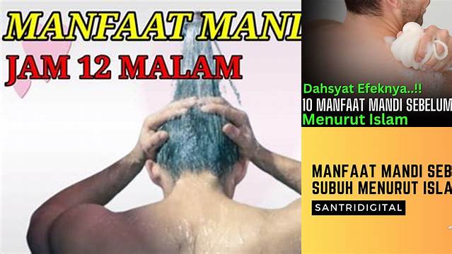 Temukan 8 Manfaat Mandi Tengah Malam Berdasarkan Islam yang Perlu Anda Tahu!