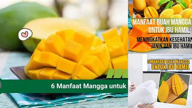 Temukan 10 Manfaat Mangga untuk Ibu Hamil yang Harus Anda Ketahui