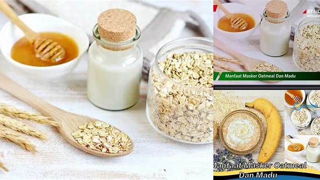 Manfaat Masker Oatmeal dan Madu yang Anda Wajib Coba