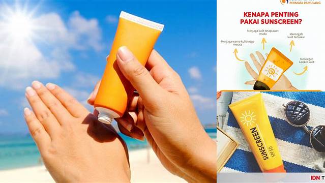 Temukan Rahasia Manfaat Memakai Sunscreen yang Jarang Diketahui