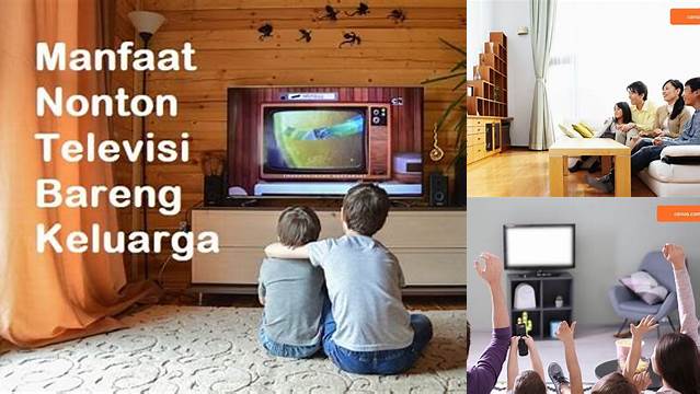 9 Manfaat Menonton TV yang Jarang Diketahui