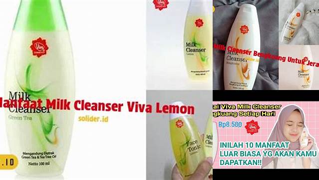 Temukan Khasiat Milk Cleanser yang Jarang Diketahui