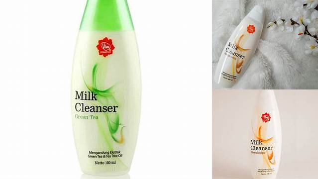 5 Manfaat Milk Cleanser Viva yang Jarang Diketahui