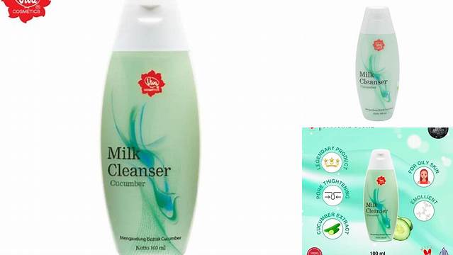 Temukan Manfaat Milk Cleanser Viva Cucumber yang Belum Banyak Diketahui