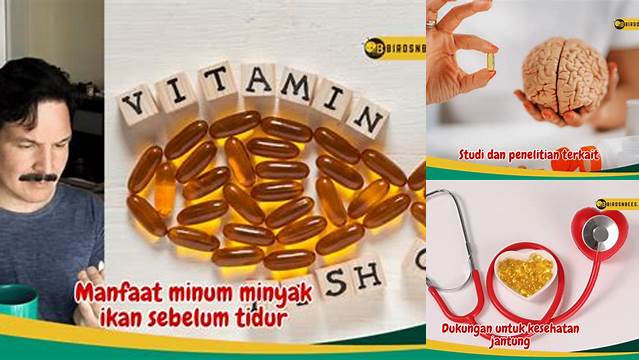 Temukan 10 Manfaat Minum Minyak Ikan Sebelum Tidur