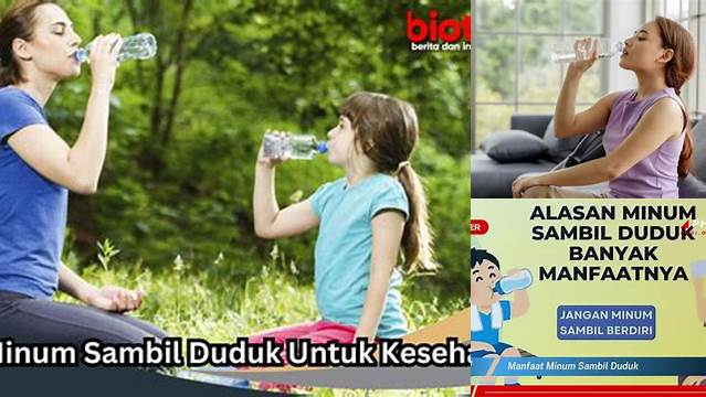 Temukan 8 Manfaat Minum Sambil Duduk yang Jarang Diketahui