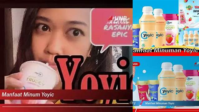 Temukan Manfaat Minum Yoyic yang Jarang Diketahui