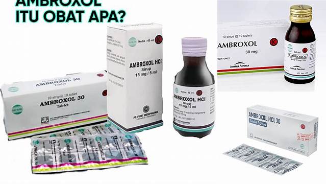 Temukan Manfaat Obat Ambroxol yang Jarang Diketahui