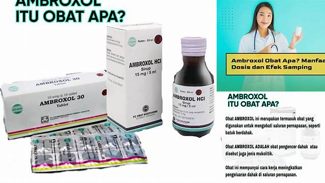 Temukan Manfaat Obat Ambroxol yang Jarang Diketahui