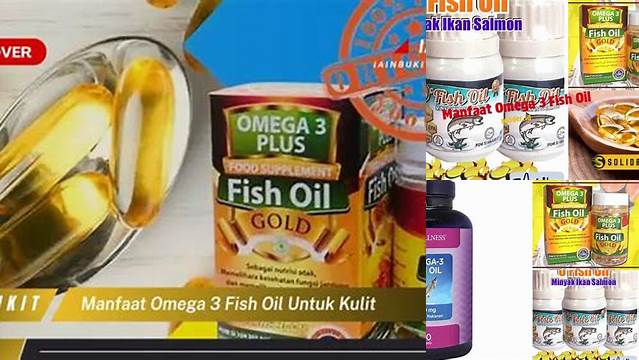 Manfaat Omega 3 Fish Oil yang Jarang Diketahui, Wajib Tahu!