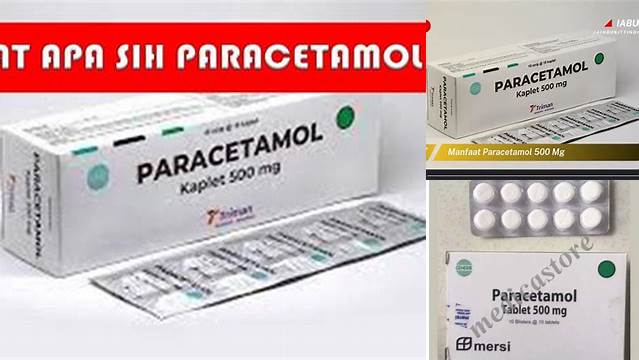 Temukan Manfaat Paracetamol 500 mg yang Jarang Diketahui