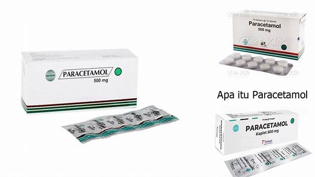 Rasakan Manfaat Paracetamol Tablet, Penyelamat Rasa Sakit dan Demam