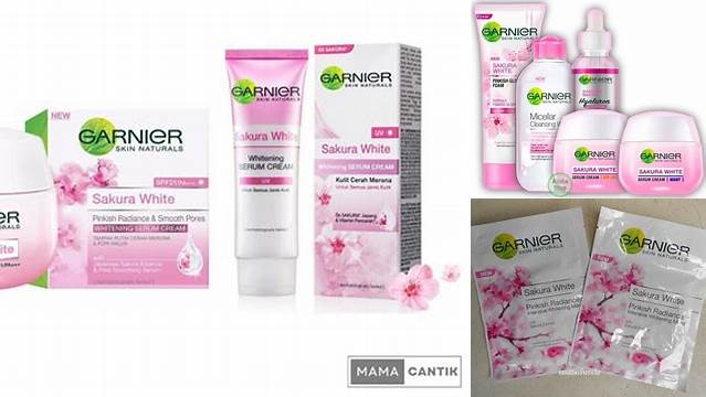Temukan Manfaat Pelembab Garnier Sakura White yang Jarang Diketahui