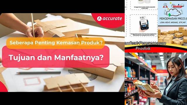 Temukan 10 Manfaat Kemasan Produk yang Jarang Diketahui