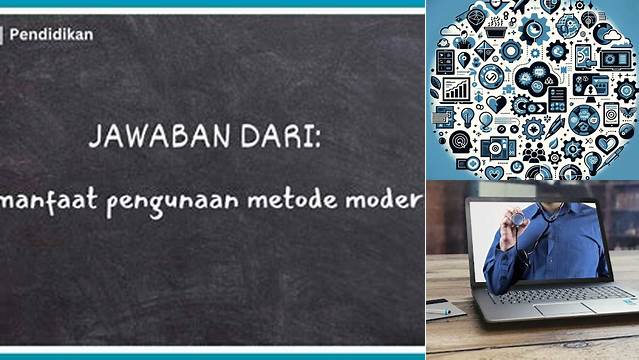 Manfaat Penggunaan Metode Modern yang Jarang Diketahui yang Harus Anda Tahu