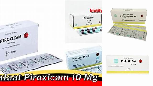 Manfaat Piroxicam 10 mg yang Jarang Diketahui