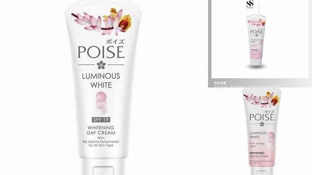 Manfaat Poise Luminous White yang Jarang Diketahui