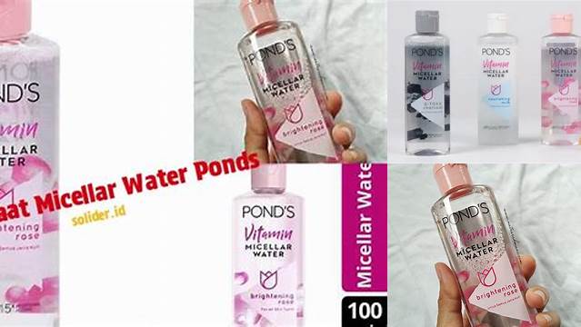 Temukan Manfaat Pond's Micellar Water, Rahasia Kecantikan yang Wajib Anda Ketahui