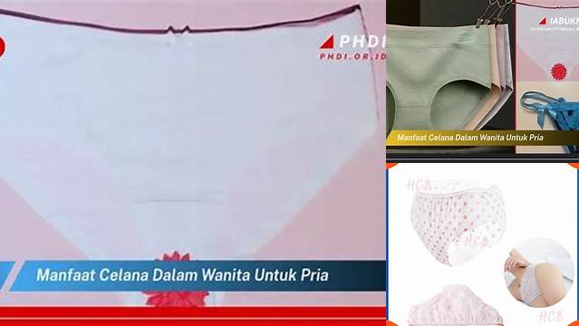 10 Manfaat Pria Pakai Celana Dalam Wanita yang Jarang Diketahui