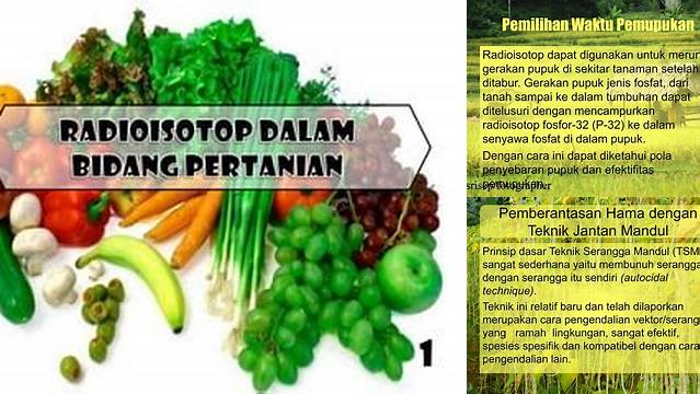 Manfaat Radioisotop dalam Pertanian yang Jarang Diketahui