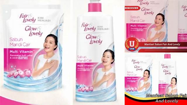 Temukan Manfaat Sabun Fair and Lovely yang Jarang Diketahui