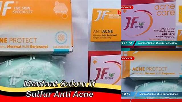 Temukan Manfaat Sabun JF Anti Acne yang Wajib Anda Ketahui