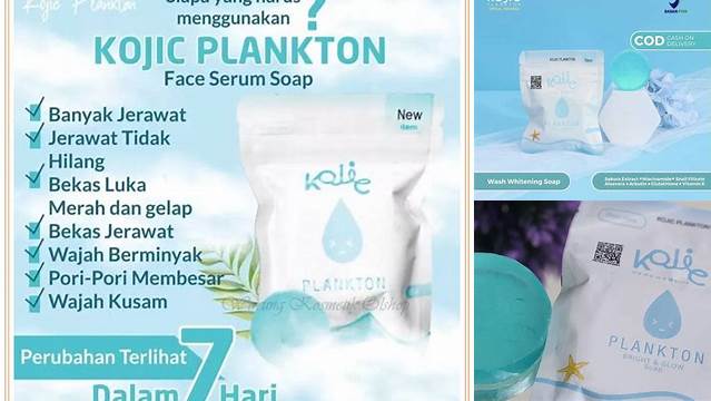9 Manfaat Sabun Kojic Plankton Cerahkan, Atasi Jerawat dan Kusam
