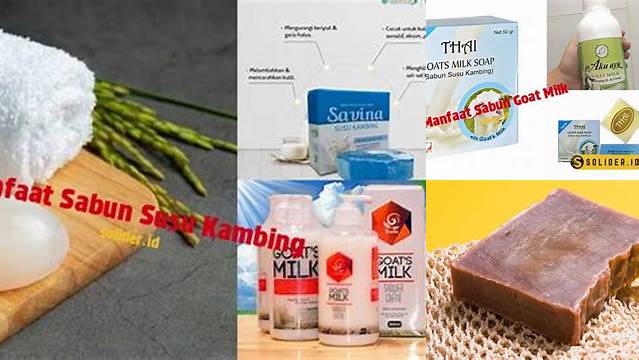 Temukan Manfaat Sabun Susu Kambing yang Jarang Diketahui