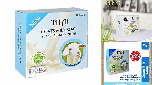 Manfaat Sabun Thailand Goat Milk yang Jarang Diketahui