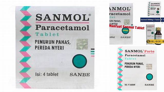 Manfaat Sanmol Tablet yang Jarang Diketahui, Penting untuk Anda Ketahui