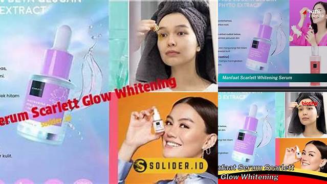 Manfaat Scarlett Whitening Serum yang Jarang Diketahui, Wajib Tahu!