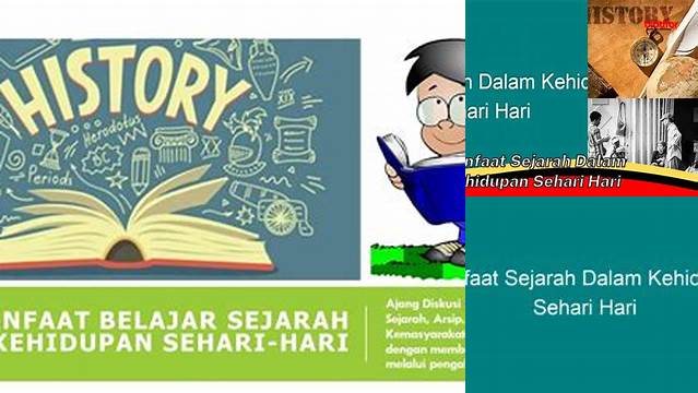 Temukan Manfaat Sejarah dalam Kehidupan Sehari-hari yang Jarang Diketahui