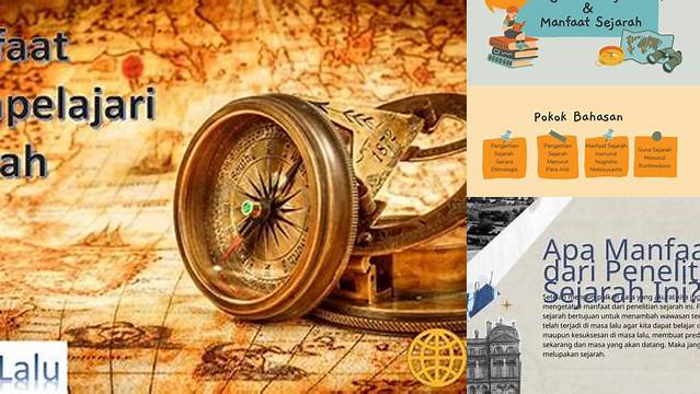 Temukan Manfaat Sejarah yang Jarang Diketahui, Ini yang Perlu Kamu Tahu!