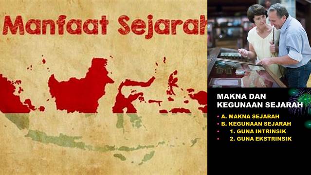 5 Manfaat Sejarah yang Luput Kamu Ketahui