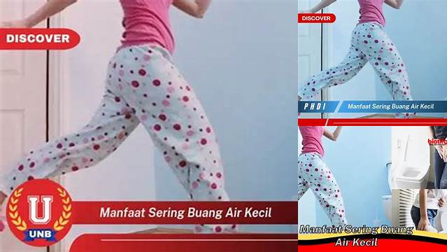 Manfaat Sering Buang Air Kecil yang Jarang Diketahui, Harus Anda Tahu!