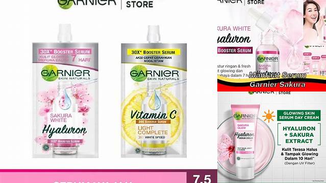 Temukan Manfaat Serba Dahsyat Serum Garnier Sakura yang Jarang Diketahui
