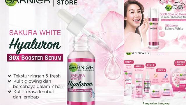 Manfaat Serum Garnier Sakura White yang Jarang Diketahui yang Anda Perlu Tahu