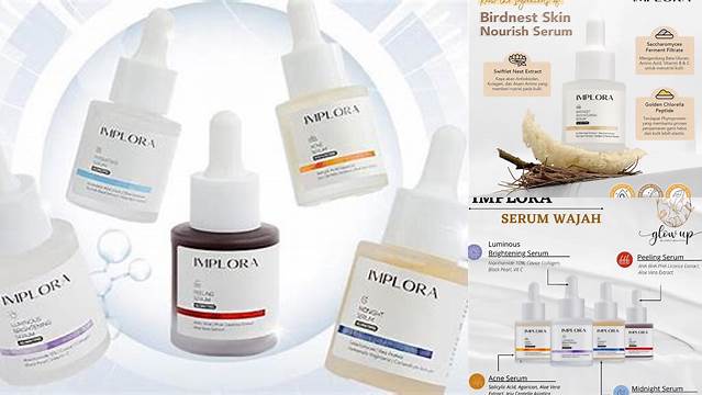 10 Manfaat Serum Implora Cerahkan, Atasi Jerawat dan Pudarkan Flek Hitam
