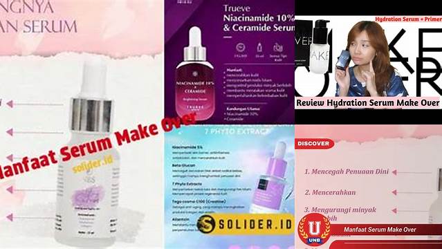 7 Manfaat Serum Make Over Yang Wajib Kamu Tahu