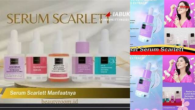 Temukan Rahasia Serum Scarlett yang Tak Banyak Diketahui untuk Kulit Cantik Bercahaya