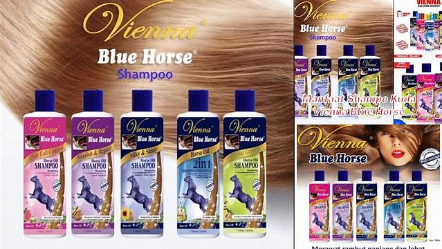 Temukan Manfaat Shampo Kuda Vienna Blue Horse yang Jarang Diketahui