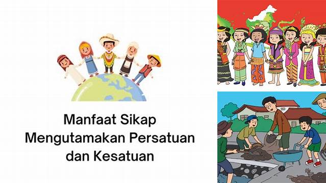Temukan Manfaat Sikap Persatuan dan Kesatuan yang Jarang Diketahui