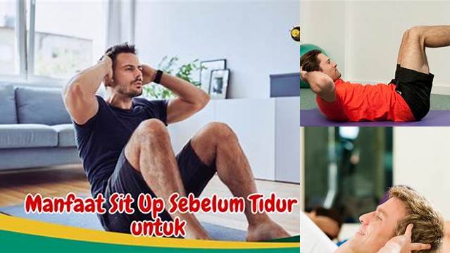 Ungkap Manfaat Sit Up Sebelum Tidur yang Jarang Diketahui, Anda Wajib Tahu!